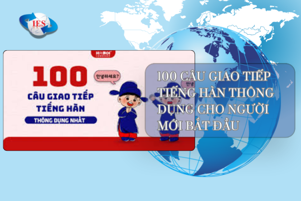 100 Câu Giao Tiếp tiếng Hàn Cơ bản