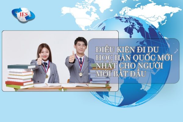 dieu kien di du hoc han quoc