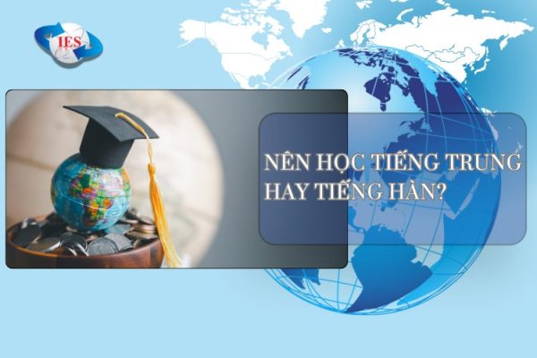Nên Học Tiếng Trung Hay Tiếng Hàn?