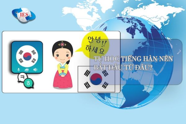 Tự Học Tiếng Hàn Nên Bắt Đầu Từ Đâu?